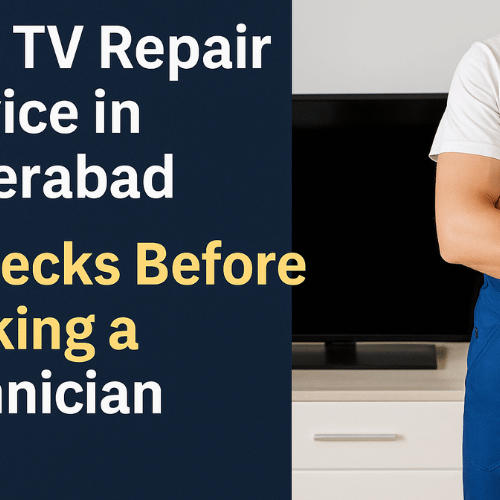 Best TV Repair Service in Hyderabad – 9 Checks Before Booking a Technician