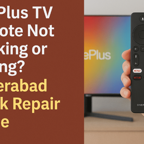 OnePlus TV Remote Not Working or Pairing? Hyderabad Quick Repair Guide